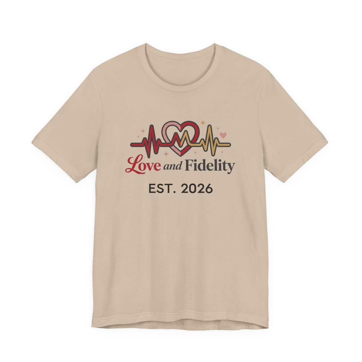 Love and Fidelity Est. 2026 T-Shirt