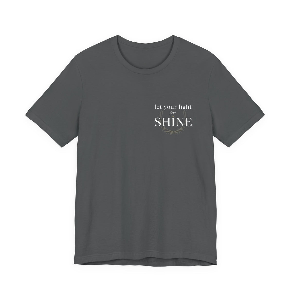 Let Your Light Shine tee | Inspirational Quote Shirt, Minimal Sunburst Design