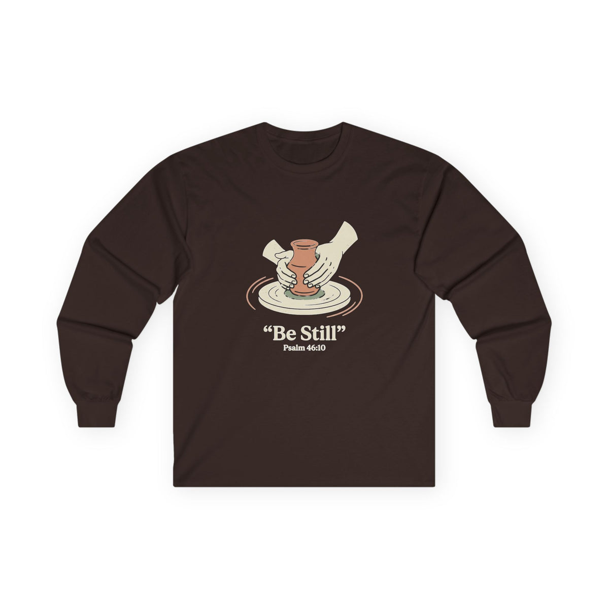 Be Still pottery hands illustration Long Sleeve Tee | Psalm 46:10 scripture apparel