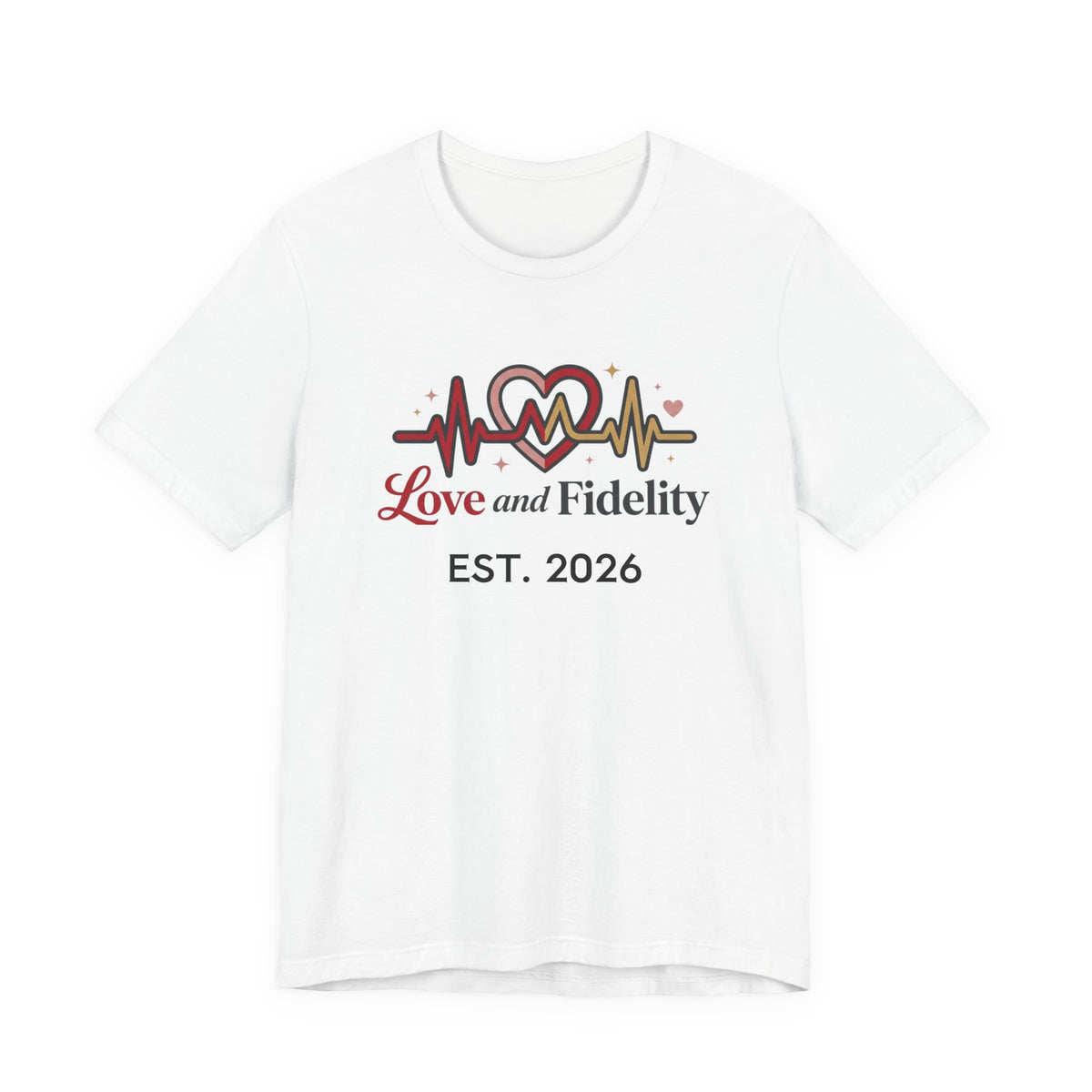 Love and Fidelity Est. 2026 T-Shirt