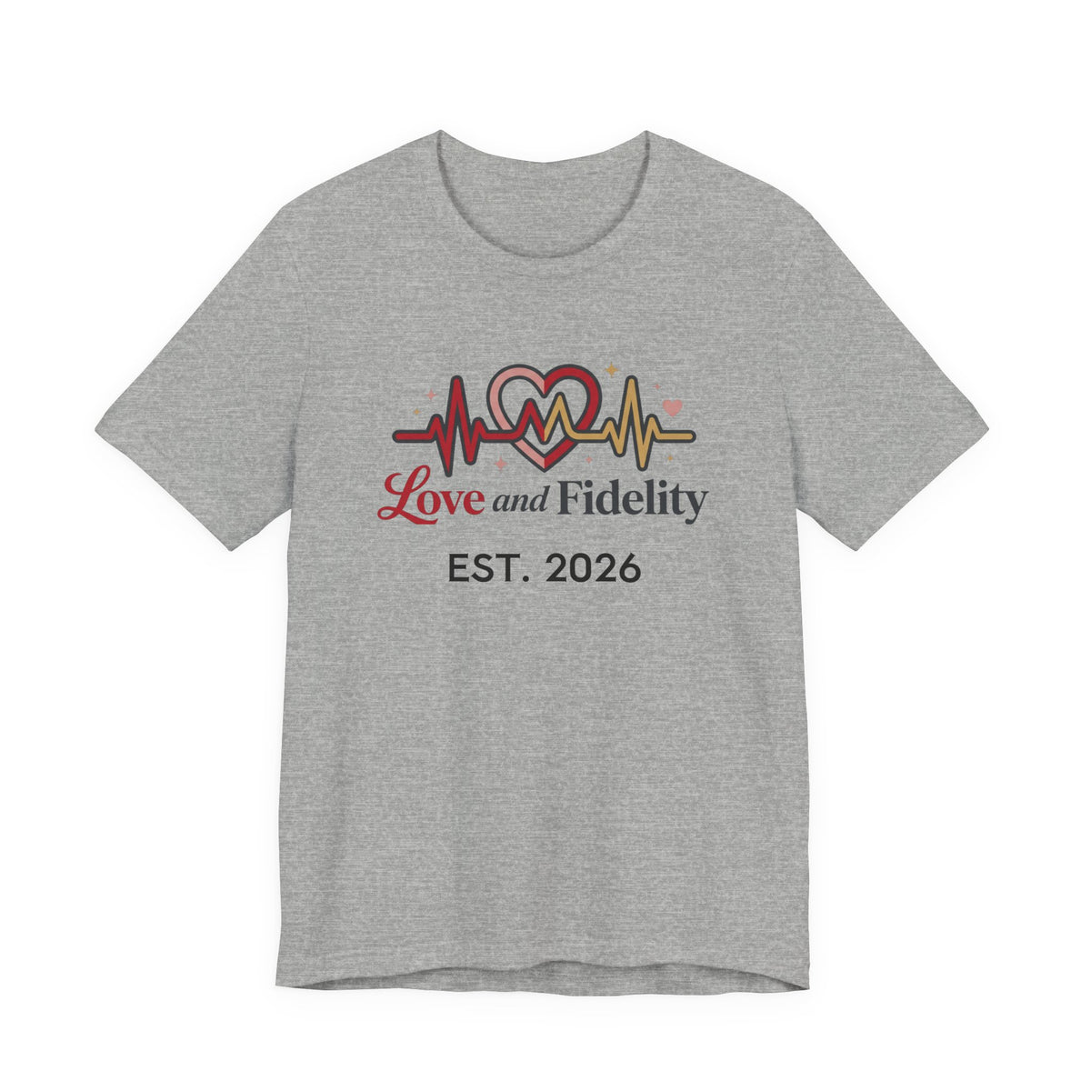 Love and Fidelity Est. 2026 T-Shirt