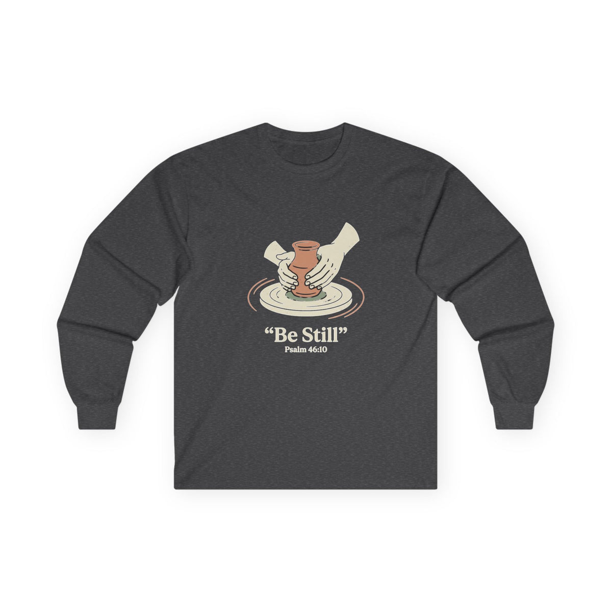 Be Still pottery hands illustration Long Sleeve Tee | Psalm 46:10 scripture apparel