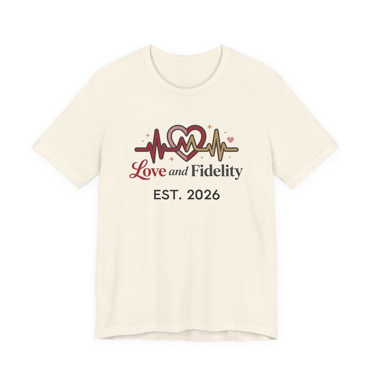 Love and Fidelity Est. 2026 T-Shirt