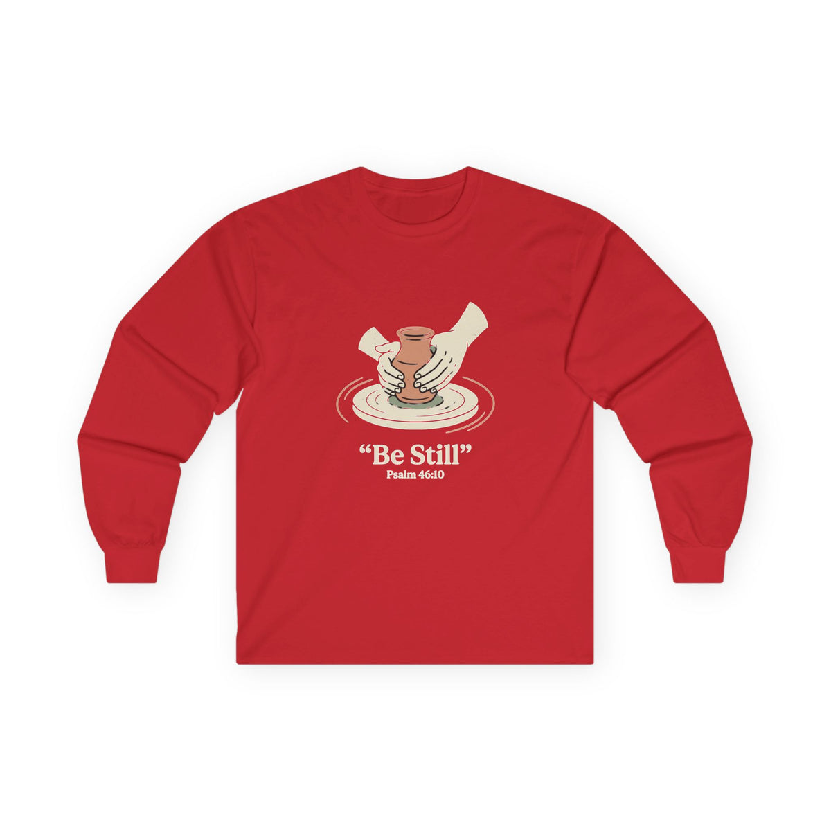 Be Still pottery hands illustration Long Sleeve Tee | Psalm 46:10 scripture apparel
