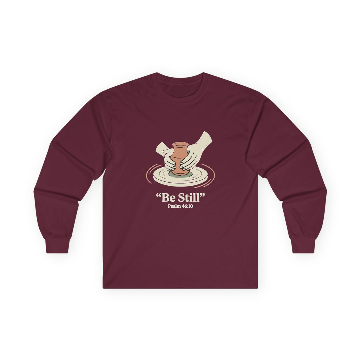 Be Still pottery hands illustration Long Sleeve Tee | Psalm 46:10 scripture apparel
