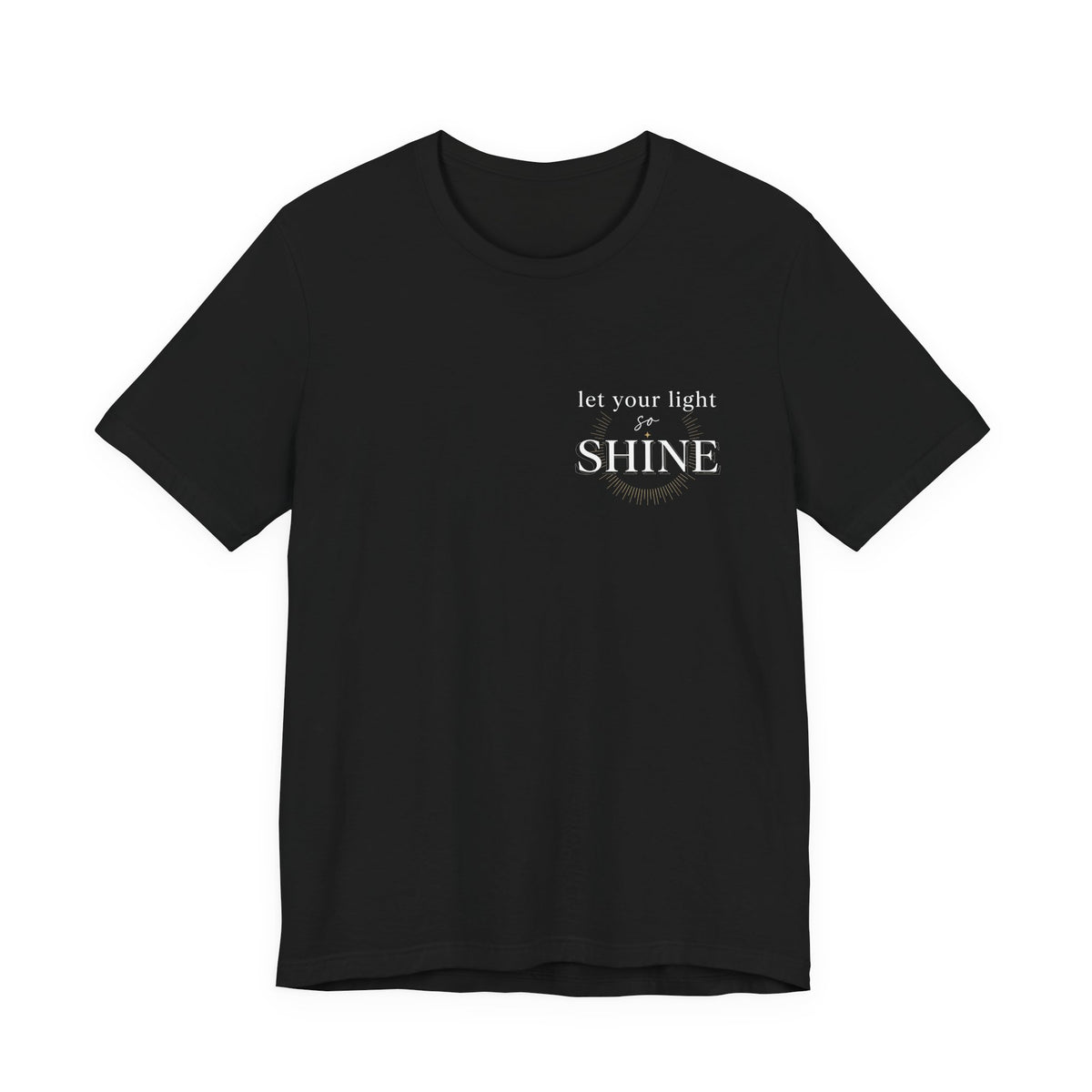 Let Your Light Shine tee | Inspirational Quote Shirt, Minimal Sunburst Design