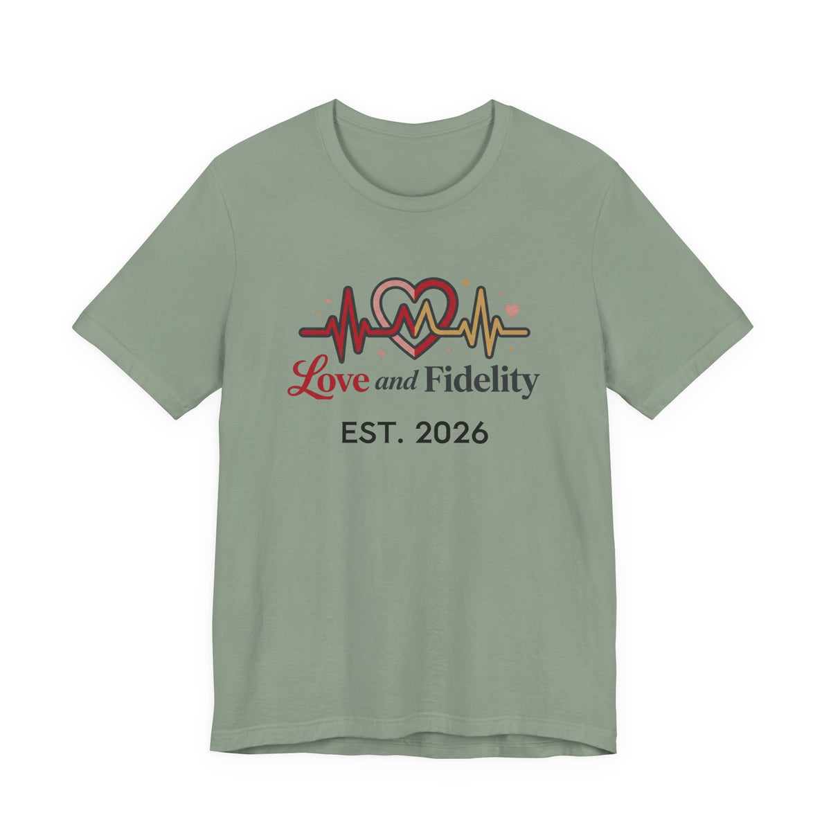 Love and Fidelity Est. 2026 T-Shirt
