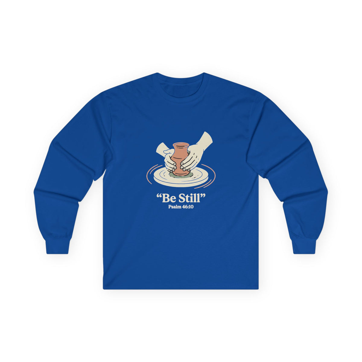 Be Still pottery hands illustration Long Sleeve Tee | Psalm 46:10 scripture apparel